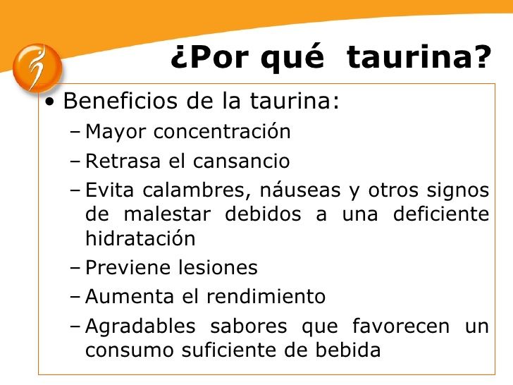 ¿porque la taurina?, beneficios
